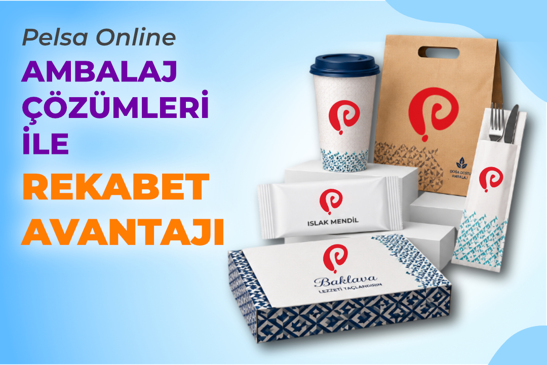 Pelsa Online Ambalaj Çözümleri ile Rekabet Avantajı