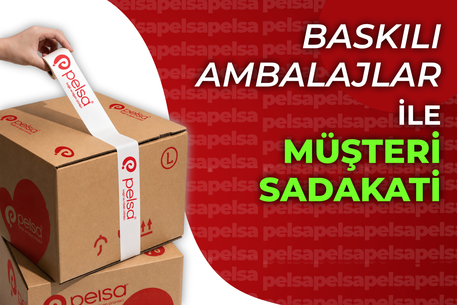 Baskılı Ambalajlar ile Müşteri Sadakati Nasıl Oluşturulur?